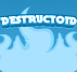 Destructiod b