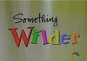 Something wilder