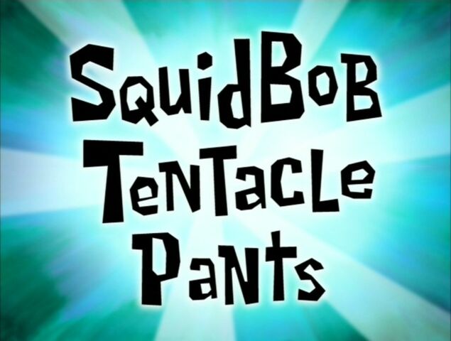File:SquidBob TentaclePants.jpg