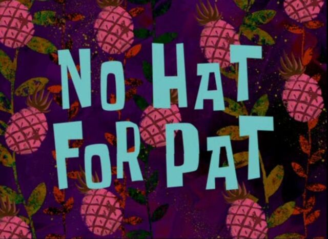 File:No Hat for Pat.jpg