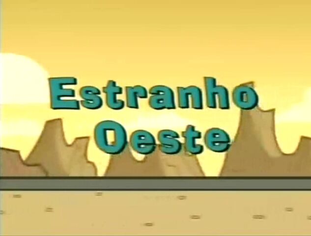 Arquivo:Cartão-de-Título-Estranho-Oeste.jpg
