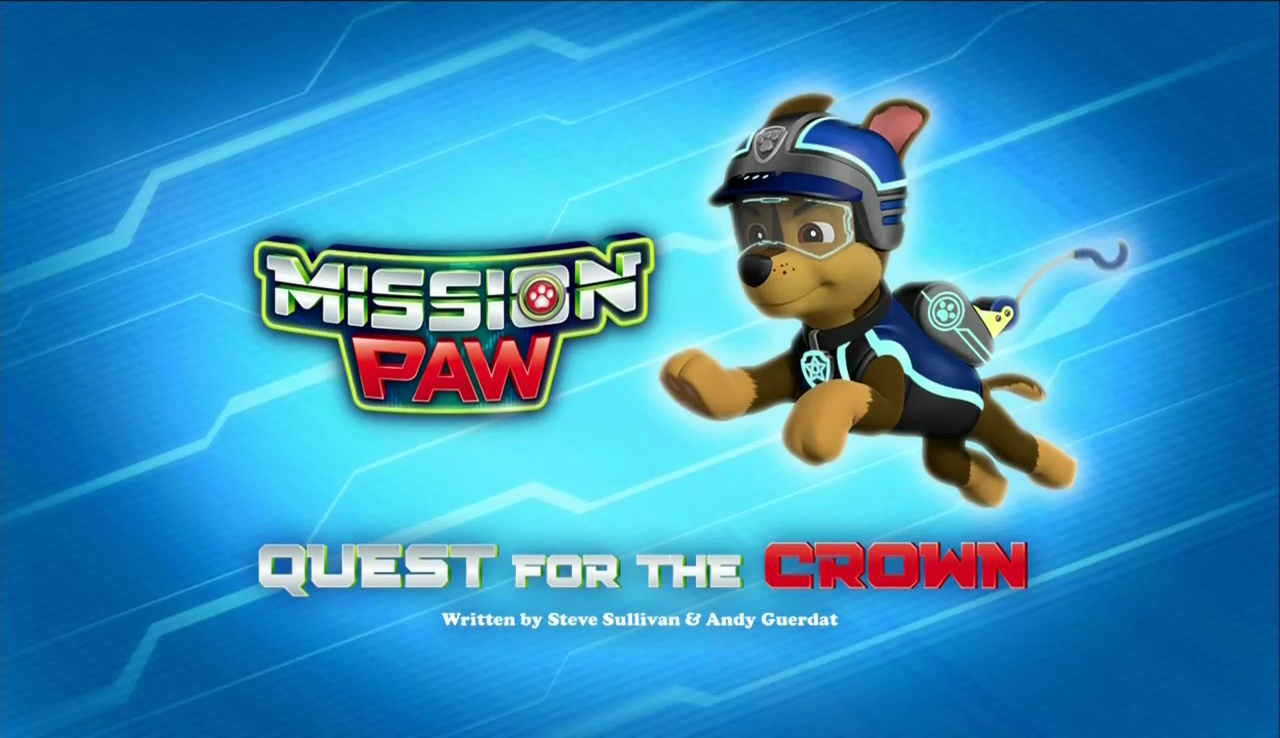Image - Mission PAW Quest for the Crown title card.png Image - Mission PAW Quest for the Crown title card.png