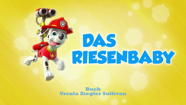 File:PAW Patrol – Helfer auf vier Pfoten Das Riesenbaby.png