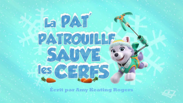 File:PAW Patrol La Pat' Patrouille La Pat' Patrouille sauve les cerfs.png