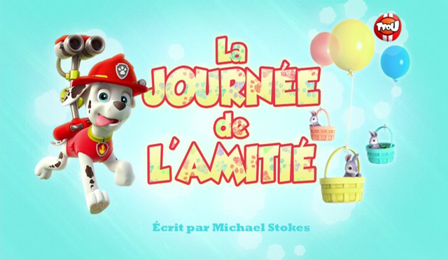 File:PAW Patrol La Pat' Patrouille La Journée de l'amitié.png