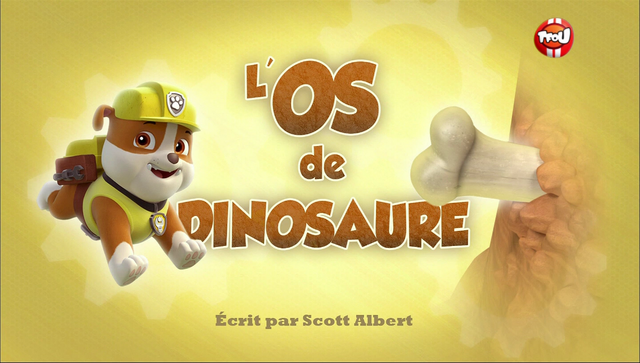 File:PAW Patrol La Pat' Patrouille L'Os de dinosaure.png