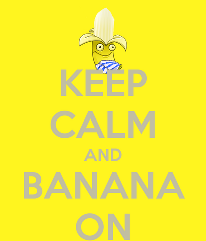 File:KeepCalmAndBananaOn.png