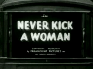 Never Kick a Women