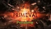Primeval- Primetime