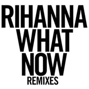 220px-Rihanna What Now EP