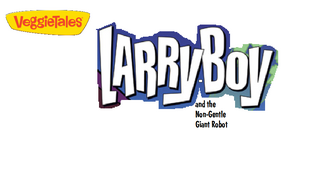 LarryBoy and the NonGentle Giant Robot logo
