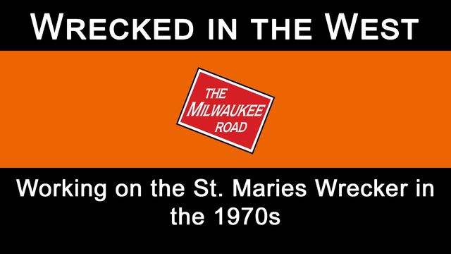 File:WreckedintheWest WorkingontheSt.MariesWreckerinthe1970stitlecard.jpg