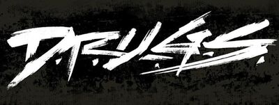 D.R.U.G.S.