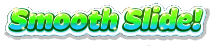 File:Smooth Slide!.png