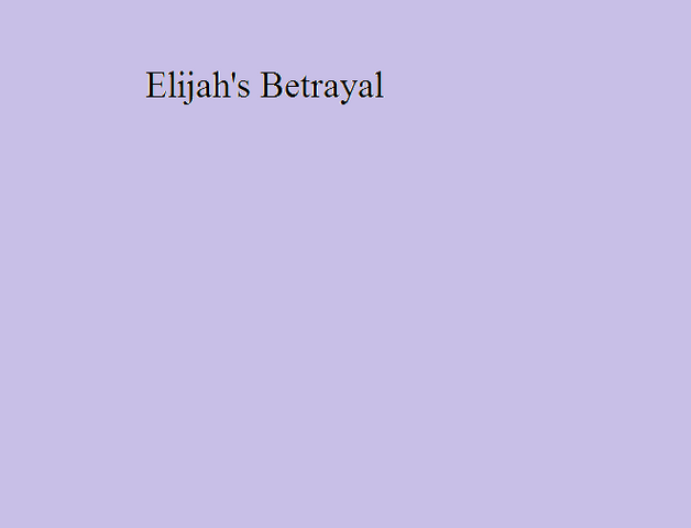 File:Elijah's Betrayal.png