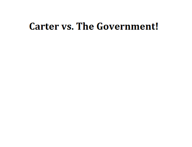File:Carter vs. The Government!.png