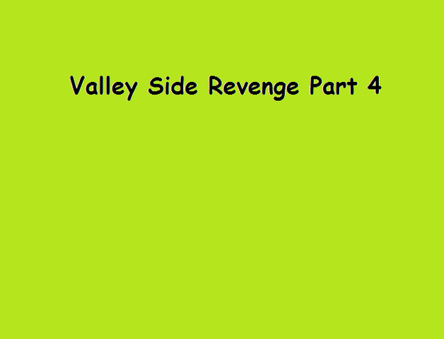 File:Valley Side Revenge Part 4.png
