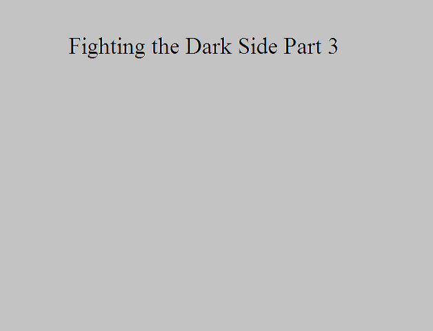 File:Fighting the Dark Side Part 3.png