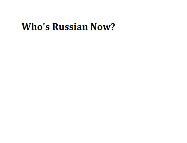 File:Who's Russian Now.png