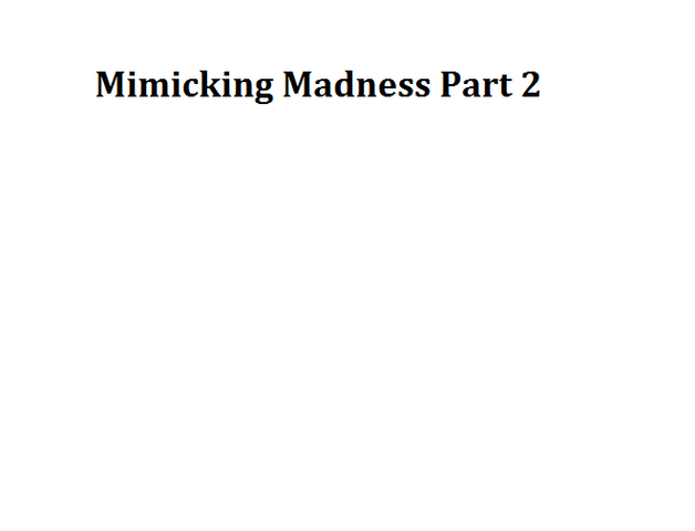 File:Mimicking Madness Part 2.png