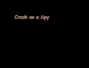 Crush on a Spy