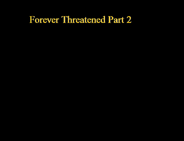 File:Forever Threatened Part 2.png