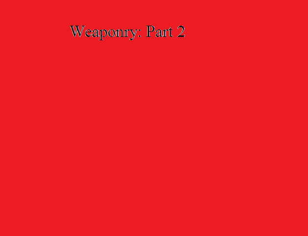 File:Weaponry Part 2.png