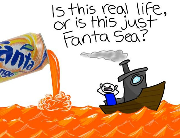 File:Is-this-real-life-or-is-this-just-fanta-sea.jpg