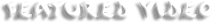 Mainpage-Header-Featured Video