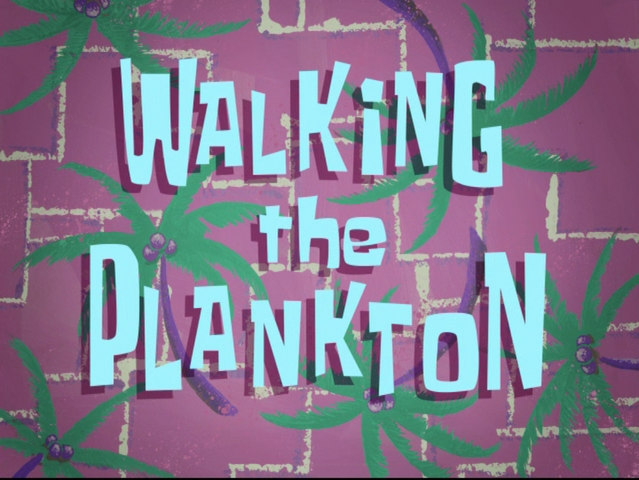 File:Walking the Plankton.png