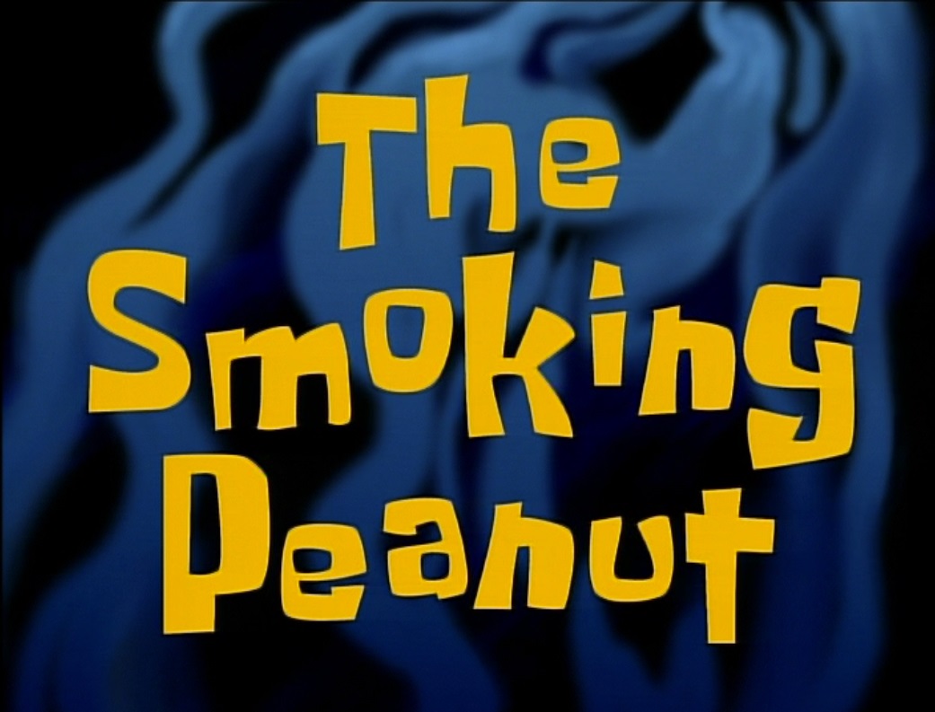 Resultado de imagem para spongebob the smoking peanut