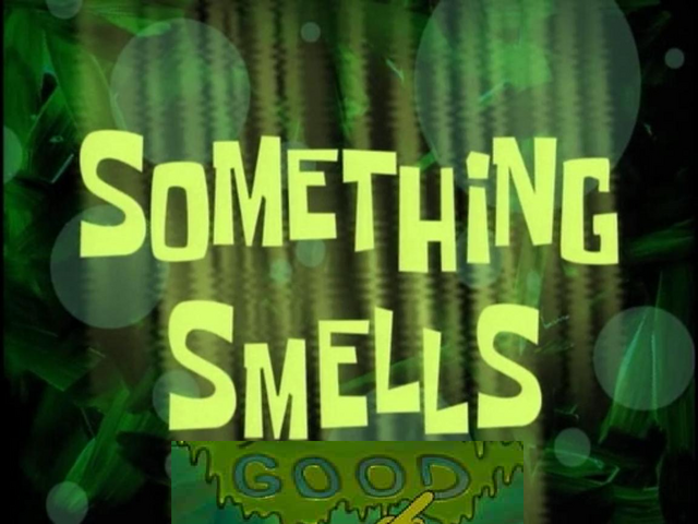 File:Something Smells Good.png