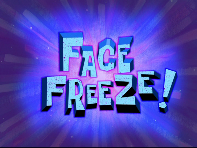 File:Face Freeze!.png