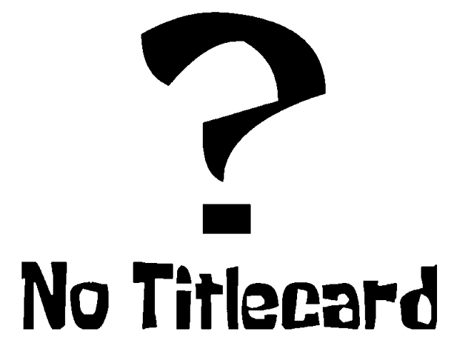 File:NoTitlecard.gif