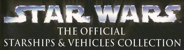 File:StarWarsTrademarkColonTheOfficialStarshipsAmpersandVehiclesCollection-Logo.jpg