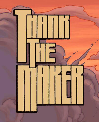 File:ThanktheMaker.jpg