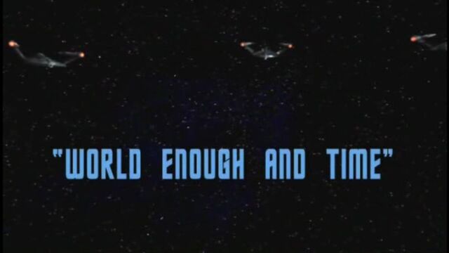 File:World Enough and Time OpeningTitle.jpg.jpg