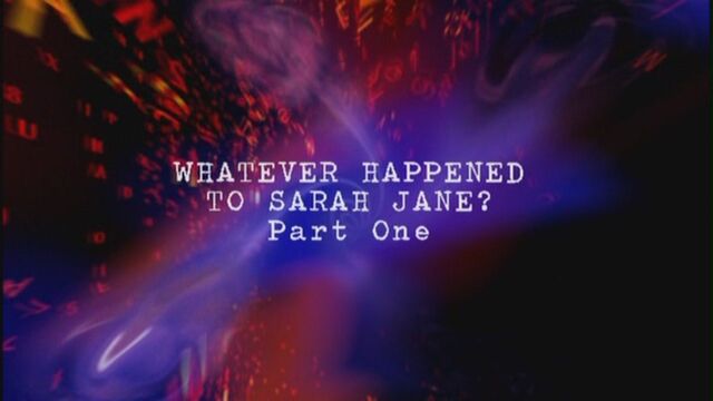 File:Whatever-happened-to-sarah-jane-part-one-title-card.jpg