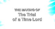 The Making of The Trial of a Time Lord