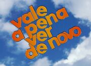 Vale a Pena Ver de Novo.jpg