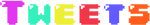 Tweets