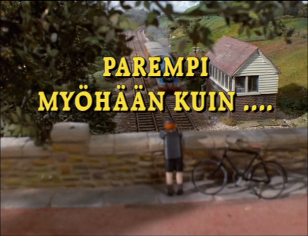 File:BetterLateThanNeverFinnishtitlecard.png