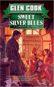 Sweet Silver Blues (Garrett Files -1) by Glen Cook