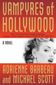 Vampyres of Hollywood (Vampyres of Hollywood -1) by Adrienne Barbeau HC