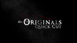 TheOriginalsQuickCut