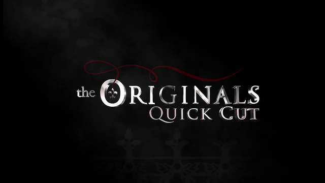 File:TheOriginalsQuickCut.png