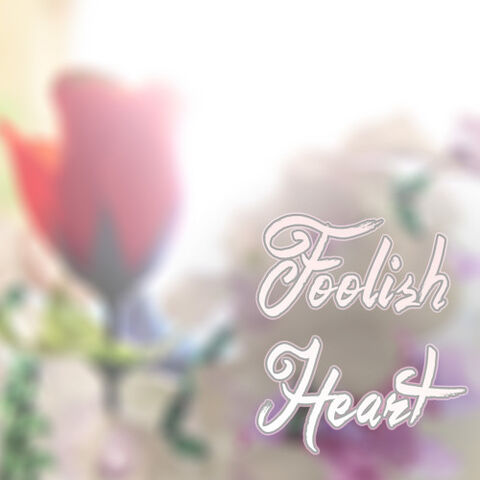 File:Foolish Heart.jpg