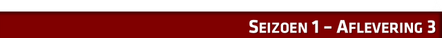 File:Seizoen 1 - Aflevering 3HEADER.png