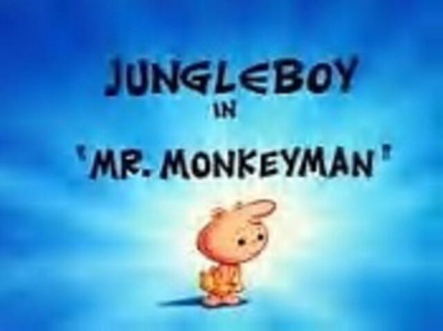File:Jungle Boy in - Mr. Monkeyman.jpg