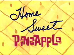300px-Home Sweet Pineapple.jpg